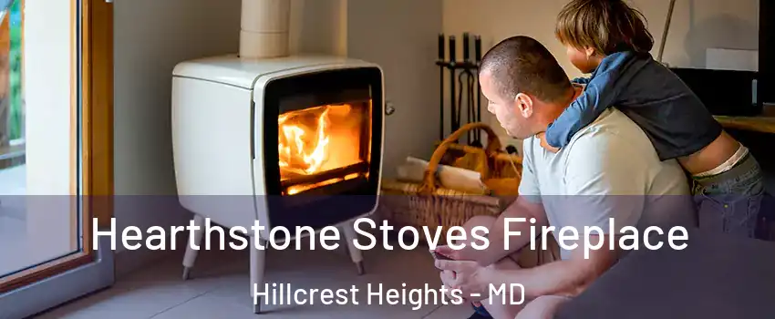  Hearthstone Stoves Fireplace Hillcrest Heights - MD